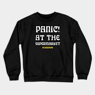 Panic! at the supermarket Crewneck Sweatshirt